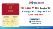 20 luu y quan trong nhat khi luyen thi chung chi tieng anh b2