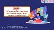 500 tu vung tieng anh giao tiep thong dung day du nhat danh cho nguoi mat goc