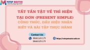 thi hien tai don  present simple    tat tan tat cong thuc dau hieu nhan biet va bai tap thuc hanh