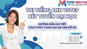 thi tieng anh vstep xet tuyen dai hoc  huong dan chi tiet cach thuc tham gia va lam ho so