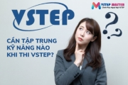 thi vstep can tap trung ky nang nao  on luyen o dau